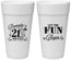 Personalized 21st Birthday 24 oz Foam Cups - Let The Fun Begin | 340009