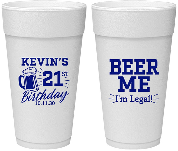 Personalized 21st Birthday 24 oz Foam Cups - Beer Me I Am Legal | 340014