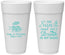Personalized Wedding 24 oz Foam Cups - Sun Sand Drink In My Hand | 353