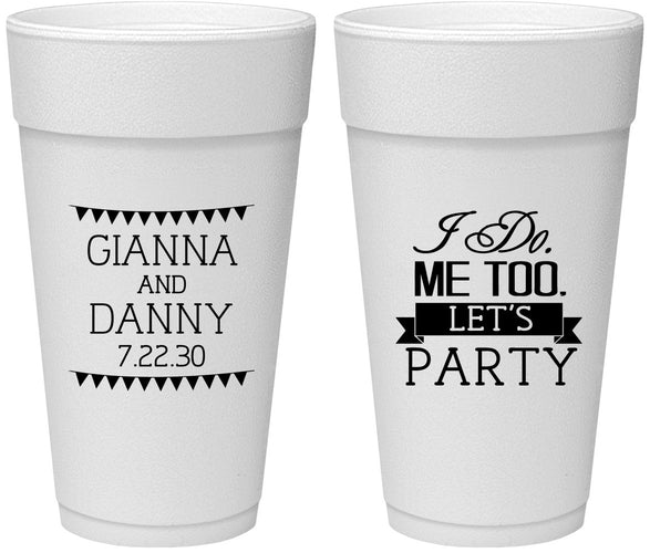 Personalized Wedding 24 oz Foam Cups - I Do Me Too | 363