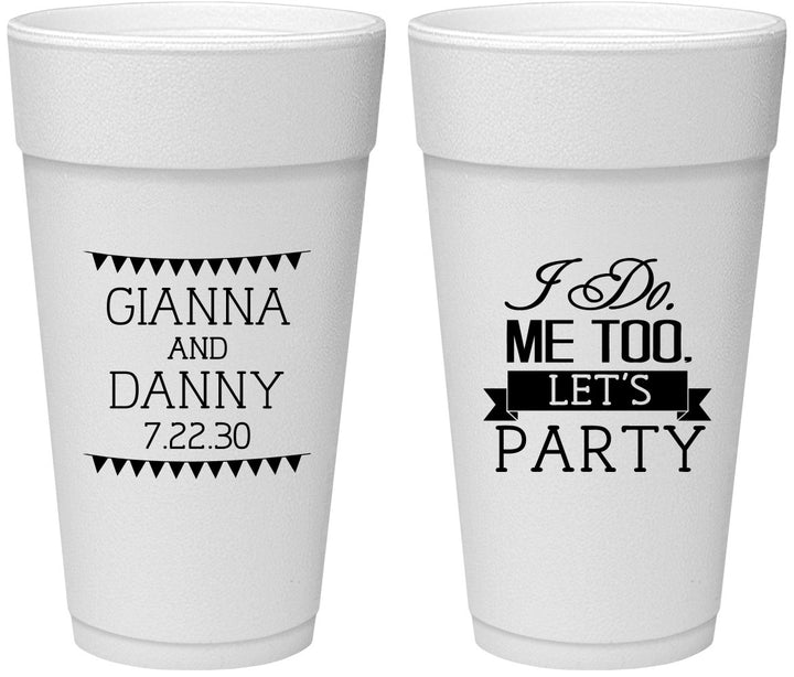 Personalized Wedding 24 oz Foam Cups - I Do Me Too | 363