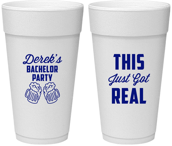 Personalized Bachelor Party 24 oz Foam Cups - Just Got Real | 40024