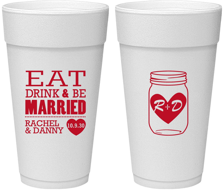 Personalized Wedding 24 oz Foam Cups - Eat Drink Be Married | 417