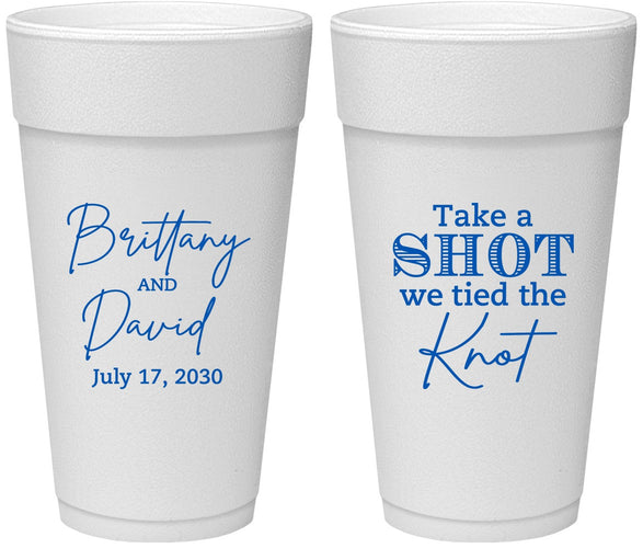 Personalized Wedding 24 oz Foam Cups - Take A Shot We Tied The Knot | 550
