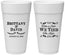 Personalized Wedding 24 oz Foam Cups - Take A Shot We Tied The Knot | 552