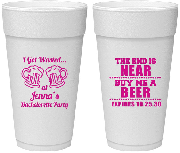 Personalized Bachelorette 24 oz Foam Cups - I Got Wasted | 60015