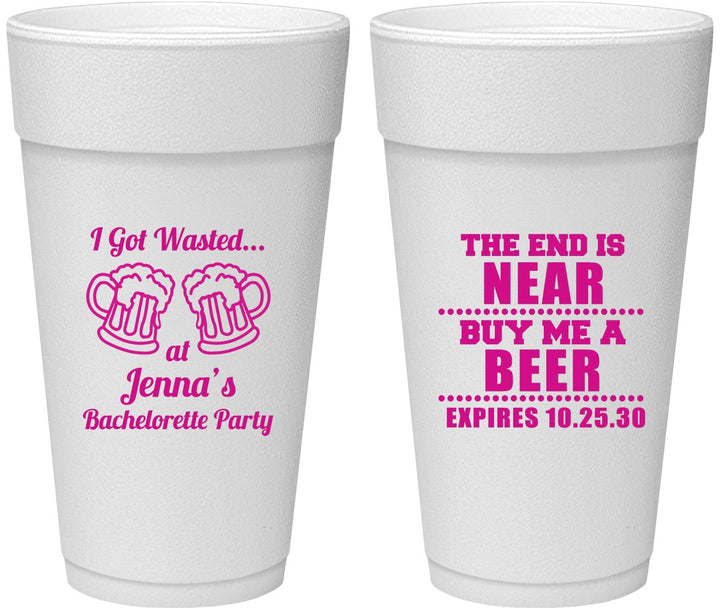 Personalized Bachelorette 24 oz Foam Cups - I Got Wasted | 60015