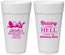 Personalized Bachelorette 24 oz Foam Cups - Raising A Little Hell | 60030