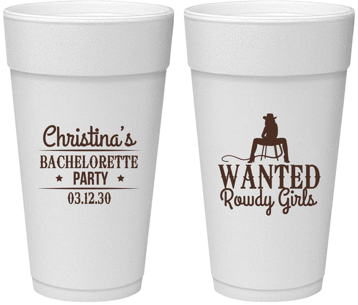 Personalized Bachelorette 24 oz Foam Cups - Wanted Rowdy Girls | 60049