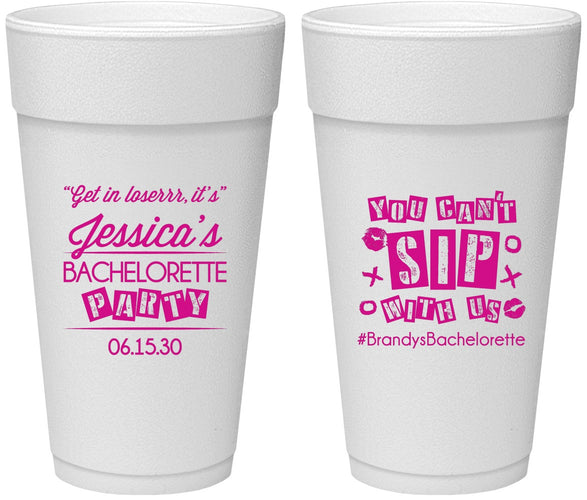 Personalized Bachelorette 24 oz Foam Cups - Cant Sip With Us | 60051