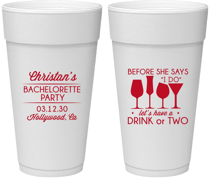 Personalized Bachelorette 24 oz Foam Cups - Before She Says I Do | 60064
