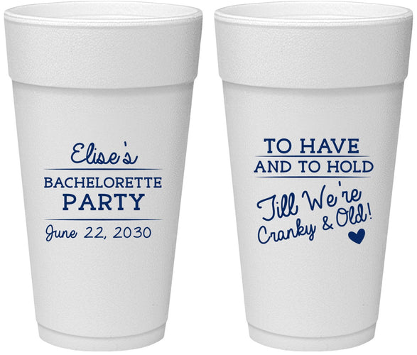 Personalized Bachelorette 24 oz Foam Cups - To Have And To Hold | 60168