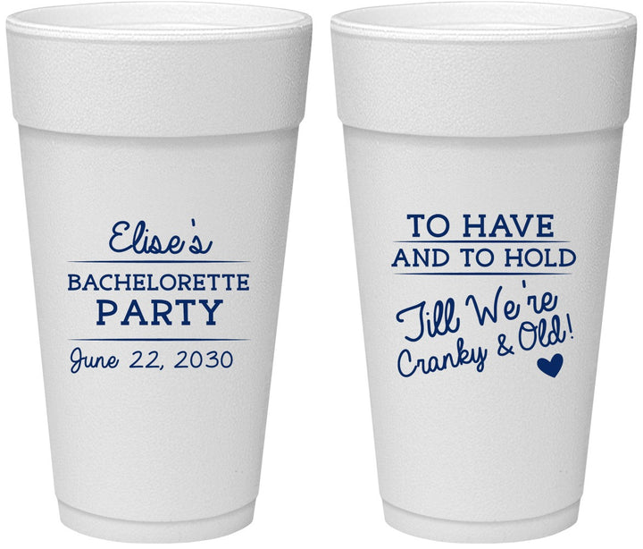 Personalized Bachelorette 24 oz Foam Cups - To Have And To Hold | 60168