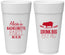 Personalized Bachelorette 24 oz Foam Cups - Drink Big Eat Pig | 60169