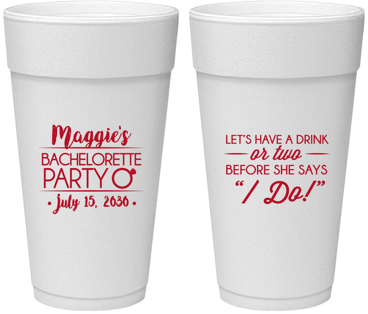 Personalized Bachelorette 24 oz Foam Cups - Before She Says I Do | 60179