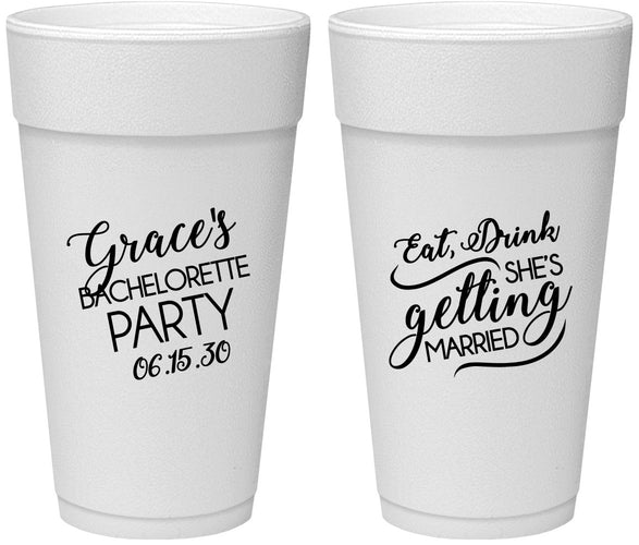 Personalized Bachelorette 24 oz Foam Cups - Eat Drink Getting Married | 60181