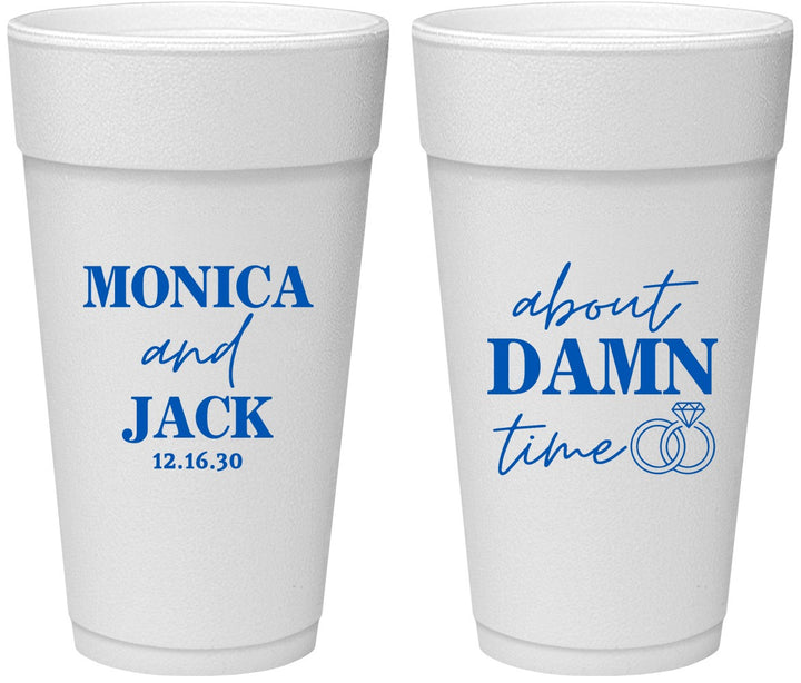 Personalized Wedding 24 oz Foam Cups - About Damn Time | 809