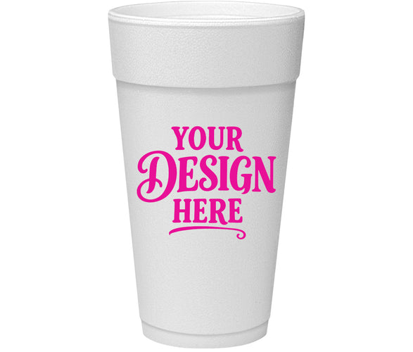 24 oz Foam Cups - Design Your Own