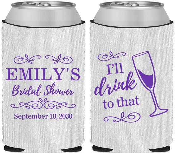 Custom Bridal Shower Neoprene Can Coolers - I'll Drink To The That | 100006