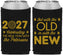 Custom New Years Neoprene Can Coolers - 2027 Out With The Old | 170000