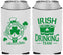 Custom St Patricks Day Neoprene Can Coolers - Irish Drinking Team | 200006