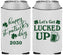 Custom St Patricks Day Neoprene Can Coolers - Lucked Up | 200007