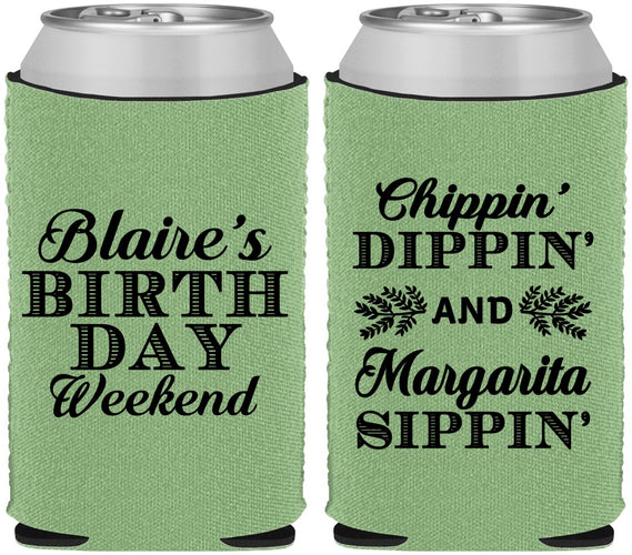 Custom Birthday Neoprene Can Coolers - Chippin Dippin Sippin | 20008
