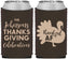 Custom Thanksgiving Neoprene Can Coolers - Thankful Af | 260002