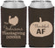 Custom Thanksgiving Neoprene Can Coolers - Thankful Af | 260026