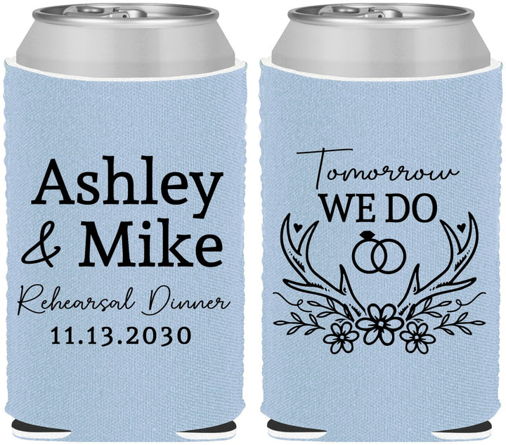Custom Rehearsal Dinner Neoprene Can Coolers - Tomorrow We Do | 30002