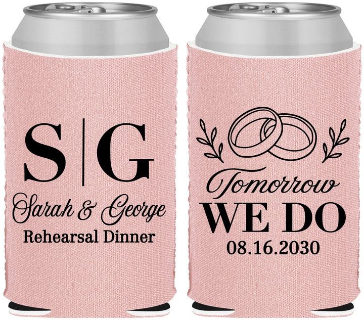Custom Rehearsal Dinner Neoprene Can Coolers - Tomorrow We Do | 30003