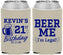 Custom 21st Birthday Neoprene Can Coolers - Beer Me I Am Legal | 340014
