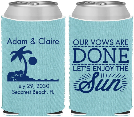 Custom Wedding Neoprene Can Coolers - Vows Are Done Enjoy Sun | 348