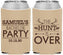 Custom Bachelor Party Neoprene Can Coolers - Hunt Is Over | 40084