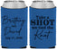 Custom Wedding Neoprene Can Coolers - Take A Shot We Tied The Knot | 550
