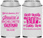 Custom Bachelorette Neoprene Can Coolers - Cant Sip With Us | 60051