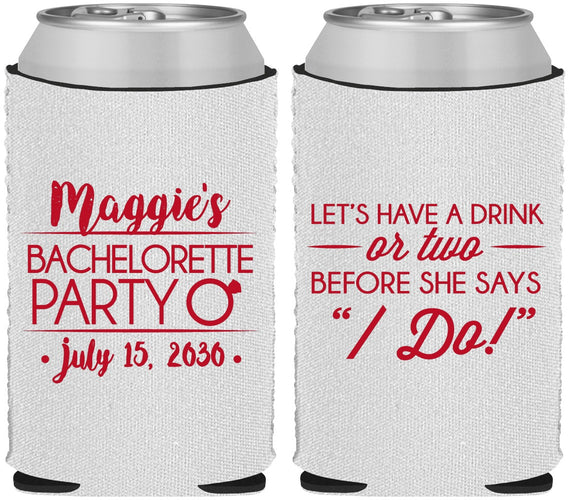Custom Bachelorette Neoprene Can Coolers - Before She Says I Do | 60179