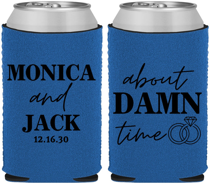 Custom Wedding Neoprene Can Coolers - About Damn Time | 809