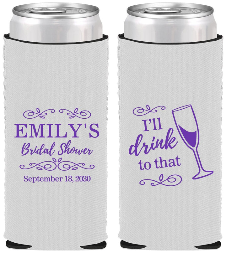 Custom Bridal Shower Neoprene Slim Can Coolers - I'll Drink To The That | 100006