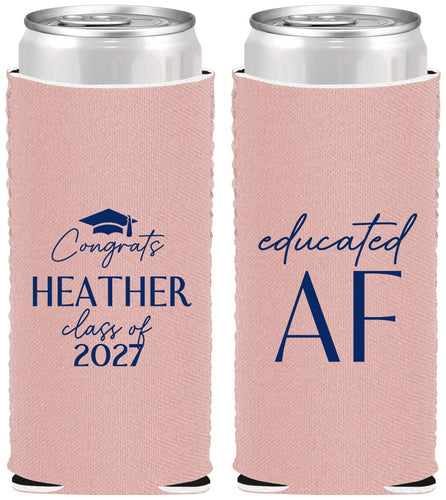 Custom Graduation Neoprene Slim Can Coolers - Class Of 2027 Educated Af | 130019