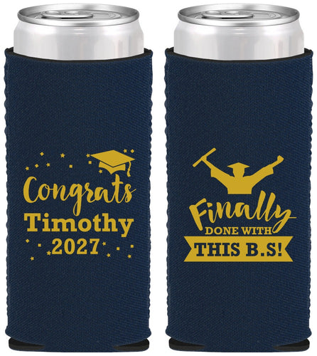 Custom Graduation Neoprene Slim Can Coolers - Class Of 2027 Done With Bs | 130025