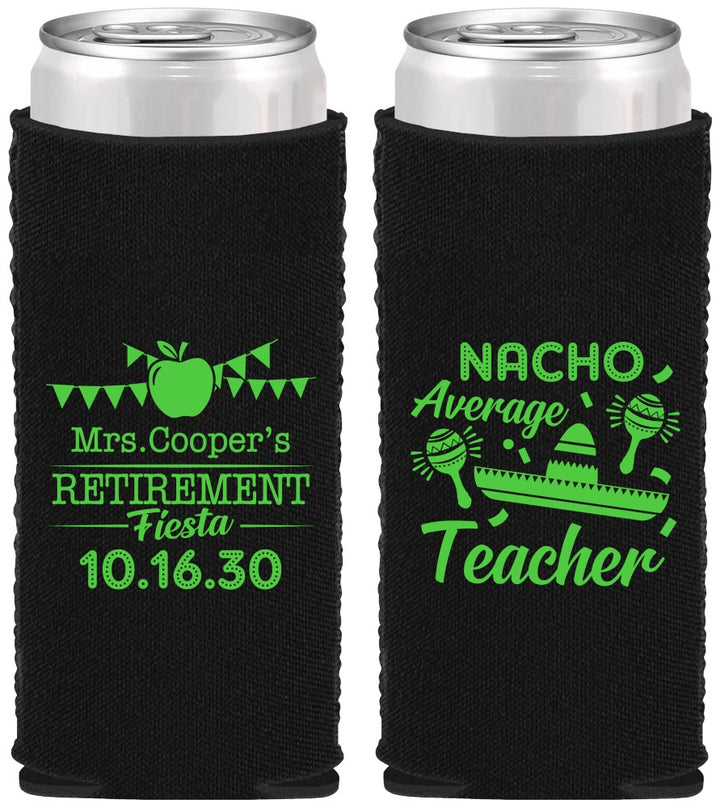Custom Retirement Neoprene Slim Can Coolers - Nacho Average Teacher | 150023