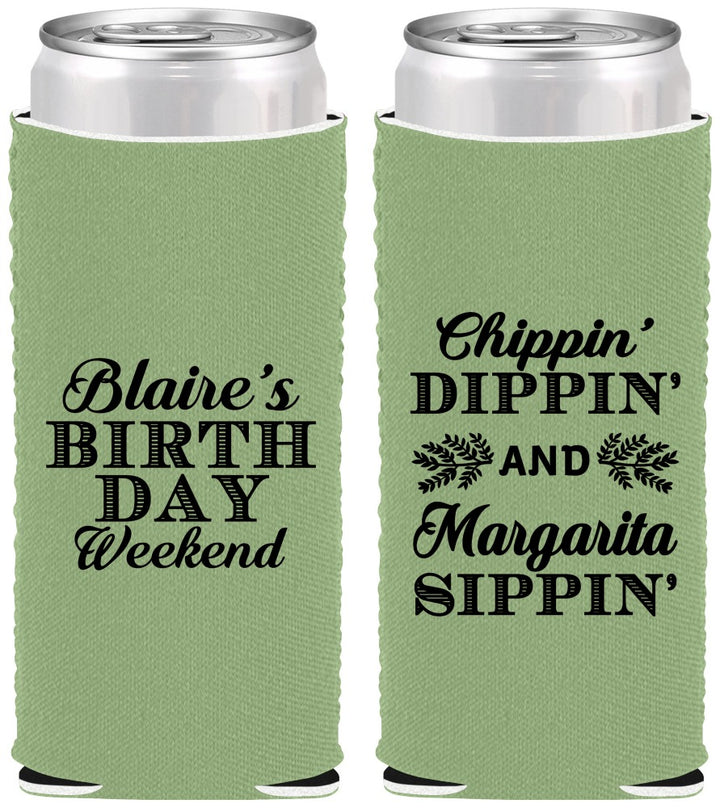 Custom Birthday Neoprene Slim Can Coolers - Chippin Dippin Sippin | 20008