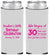 Custom Birthday Neoprene Slim Can Coolers - 30th The Last 29 Years | 20019