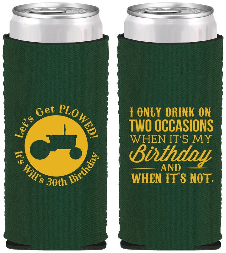 Custom Birthday Neoprene Slim Can Coolers - 30th Lets Get Plowed | 20039