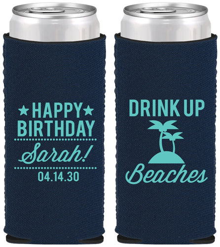 Custom Birthday Neoprene Slim Can Coolers - Drink Up Beaches | 20209