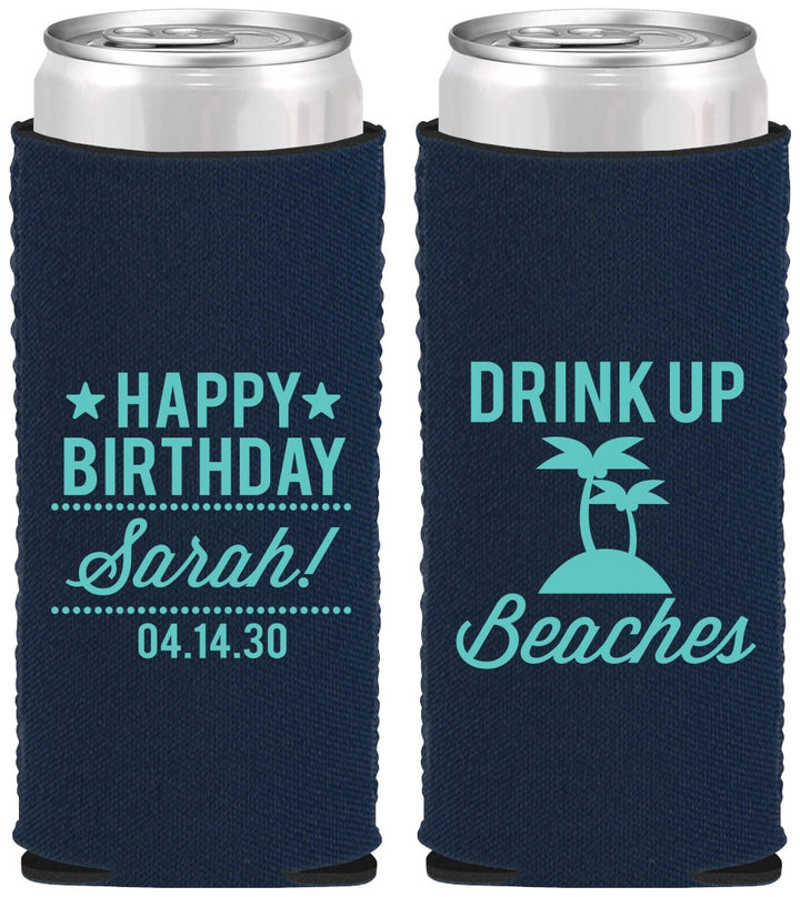 Custom Birthday Neoprene Slim Can Coolers - Drink Up Beaches | 20209
