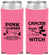 Custom Awareness Neoprene Slim Can Coolers - Wrong Witch | 230010