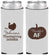 Custom Thanksgiving Neoprene Slim Can Coolers - Thankful Af | 260026