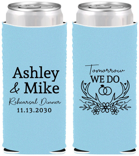 Custom Rehearsal Dinner Neoprene Slim Can Coolers - Tomorrow We Do | 30002
